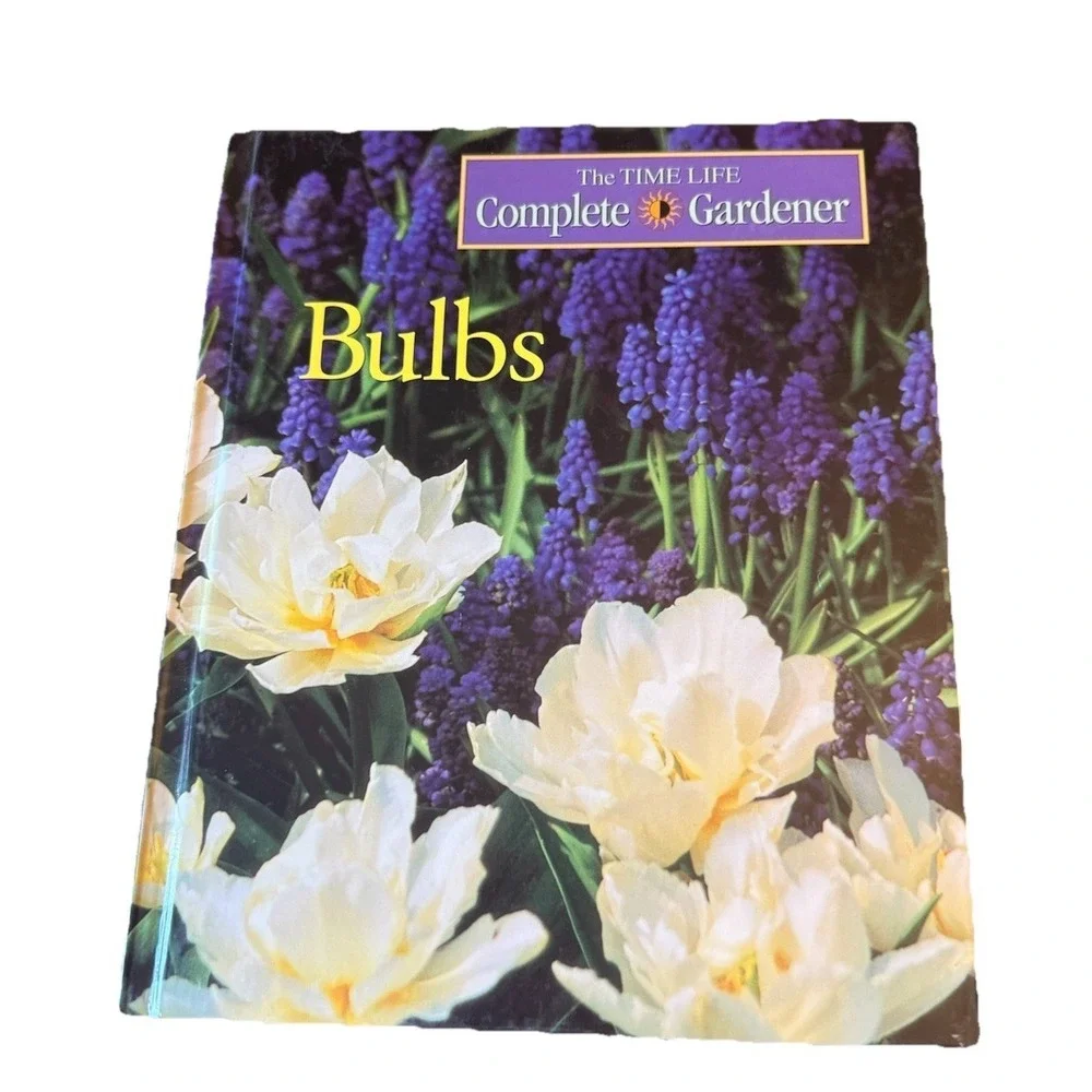 Bulbs: Complete Gardener  Time-Life Complete Gardener Hardcover Decor Table Book
